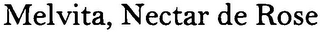 MELVITA, NECTAR DE ROSE