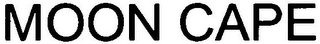 MOON CAPE