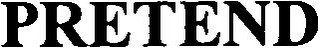 PRETEND