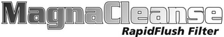 MAGNACLEANSE RAPIDFLUSH FILTER