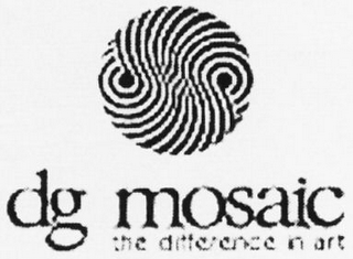 DG MOSAIC THE DIFFERENCE IN ART