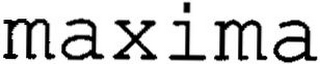 MAXIMA