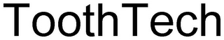 TOOTHTECH
