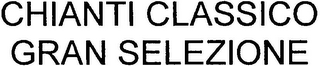CHIANTI CLASSICO GRAN SELEZIONE