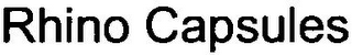 RHINO CAPSULES