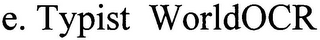 E. TYPIST WORLDOCR