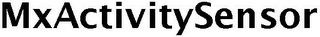 MXACTIVITYSENSOR