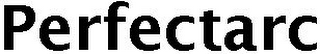 PERFECTARC