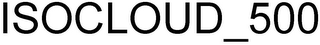 ISOCLOUD_500