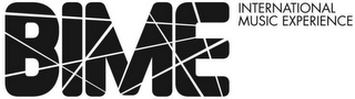 BIME INTERNATIONAL MUSIC EXPERIENCE