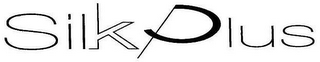 SILKPLUS