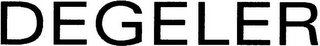 DEGELER