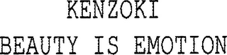 KENZOKI BEAUTY IS EMOTION