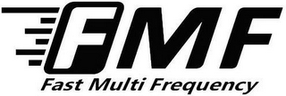 FMF FAST MULTI FREQUENCY
