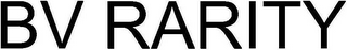 BV RARITY