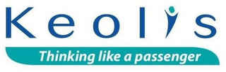 KEOLIS THINKING LIKE A PASSENGER