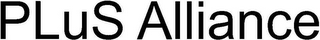 PLUS ALLIANCE