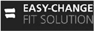 EASY-CHANGE FIT SOLUTION