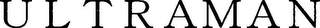 ULTRAMAN