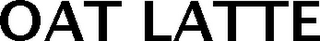 OAT LATTE