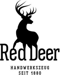 RED DEER HANDWERKSZEUG SEIT 1880