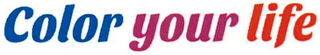 COLOR YOUR LIFE