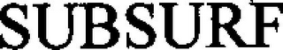 SUBSURF