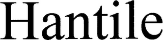 HANTILE