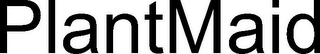 PLANTMAID