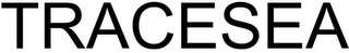TRACESEA