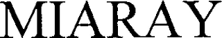 MIARAY