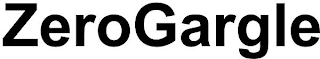 ZEROGARGLE