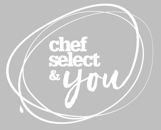 CHEF SELECT & YOU