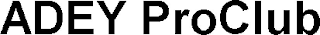 ADEY PROCLUB