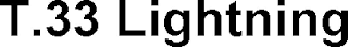 T.33 LIGHTNING