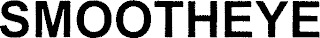 SMOOTHEYE