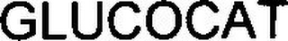 GLUCOCAT