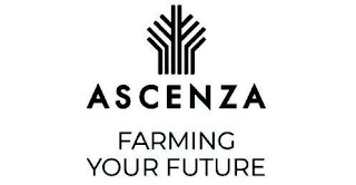 ASCENZA FARMING YOUR FUTURE