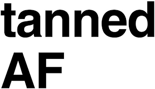 TANNED AF