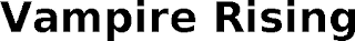 VAMPIRE RISING