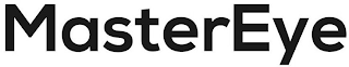 MASTEREYE