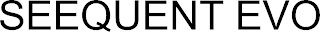 SEEQUENT EVO