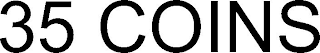 35 COINS