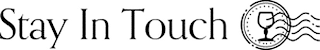 STAY IN TOUCH
