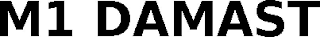 M1 DAMAST