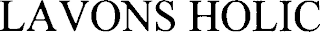LAVONS HOLIC