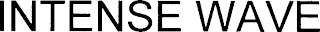 INTENSE WAVE