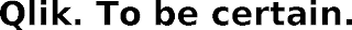 QLIK. TO BE CERTAIN.