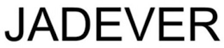 JADEVER