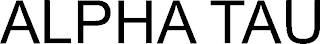 ALPHA TAU